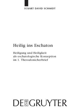 Schmidt |  Heilig ins Eschaton | Buch |  Sack Fachmedien
