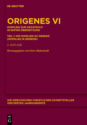 Origenes / Habermehl |  Homilien zum Hexateuch in Rufins Übersetzung. Teil 1: Die Homilien zu Genesis (Homiliae in Genesin) | eBook | Sack Fachmedien