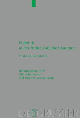 Wischmeyer / Scornaienchi |  Polemik in der frühchristlichen Literatur | eBook | Sack Fachmedien