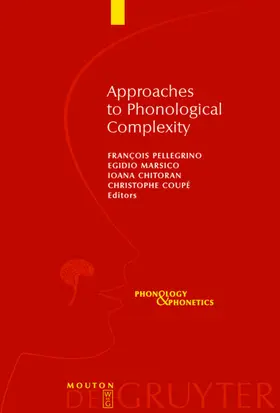 Pellegrino / Marsico / Chitoran |  Approaches to Phonological Complexity | eBook | Sack Fachmedien