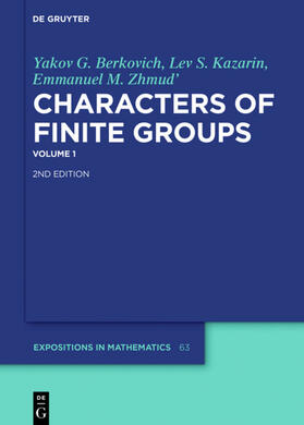 Berkovich / Kazarin / Zhmud' |  Yakov G. Berkovich; Lev S. Kazarin; Emmanuel M. Zhmud': Characters of Finite Groups. Volume 1 | eBook | Sack Fachmedien