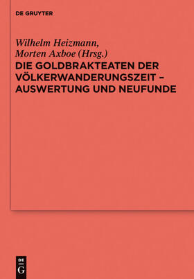 Heizmann / Axboe |  Die Goldbrakteaten der Völkerwanderungszeit - Auswertung und Neufunde | eBook | Sack Fachmedien