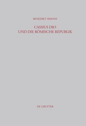 Simons |  Cassius Dio und die Römische Republik | eBook | Sack Fachmedien
