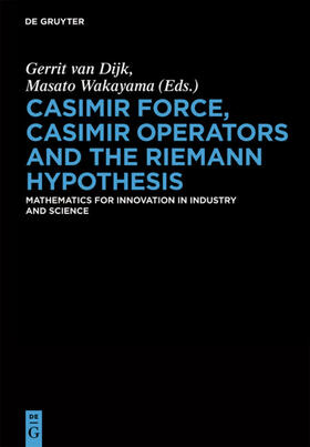 Dijk / Wakayama |  Casimir Force, Casimir Operators and the Riemann Hypothesis | eBook | Sack Fachmedien