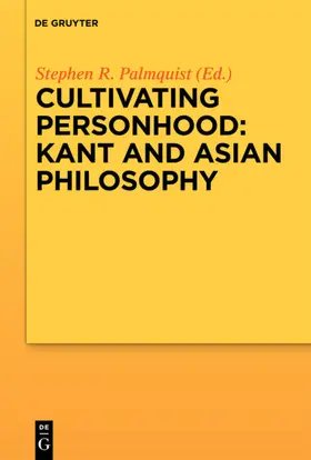 Palmquist |  Cultivating Personhood: Kant and Asian Philosophy | eBook | Sack Fachmedien