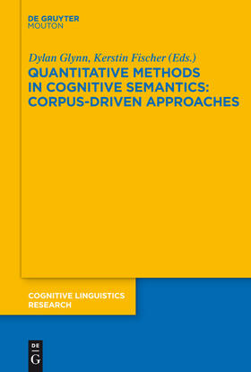 Fischer / Glynn |  Quantitative Methods in Cognitive Semantics: Corpus-Driven Approaches | Buch |  Sack Fachmedien