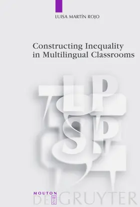 Martín Rojo |  Constructing Inequality in Multilingual Classrooms | eBook | Sack Fachmedien