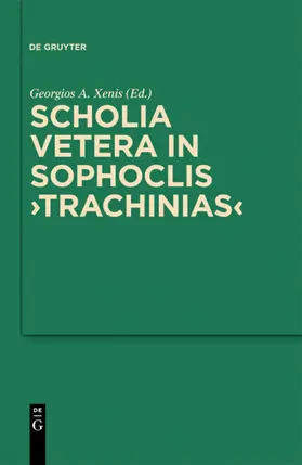 Xenis |  Scholia vetera in Sophoclis "Trachinias" | eBook | Sack Fachmedien