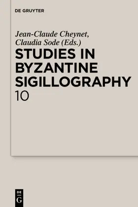 Cheynet / Sode |  Studies in Byzantine Sigillography. Volume 10 | eBook | Sack Fachmedien