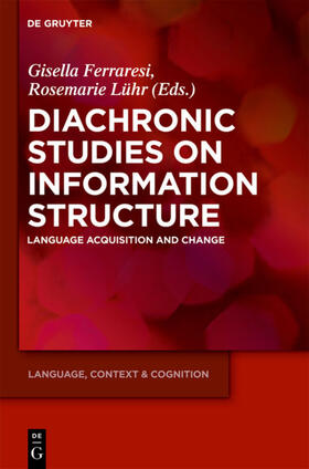 Lühr / Ferraresi |  Diachronic Studies on Information Structure | Buch |  Sack Fachmedien