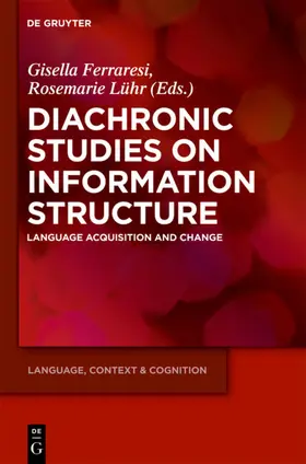 Ferraresi / Lühr |  Diachronic Studies on Information Structure | eBook | Sack Fachmedien