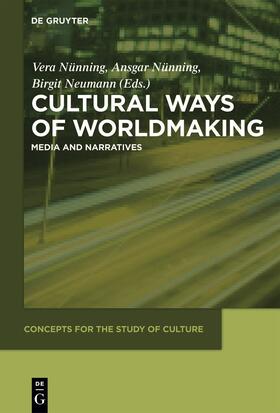 Nünning / Neumann |  Cultural Ways of Worldmaking | Buch |  Sack Fachmedien