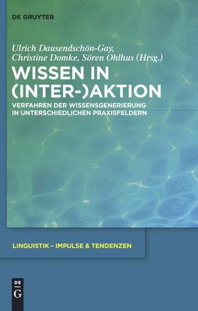 Dausendschön-Gay / Ohlhus / Domke |  Wissen in (Inter-)Aktion | Buch |  Sack Fachmedien