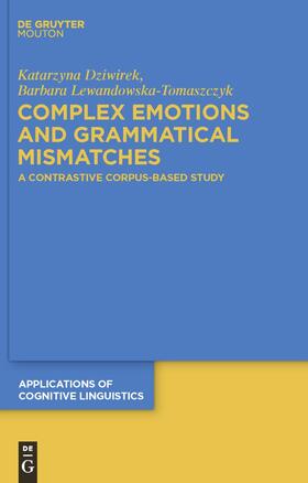 Lewandowska-Tomaszczyk / Dziwirek |  Complex Emotions and Grammatical Mismatches | Buch |  Sack Fachmedien