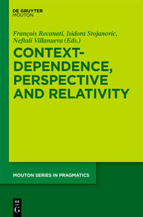Recanati / Villanueva / Stojanovic |  Context-Dependence, Perspective and Relativity | Buch |  Sack Fachmedien