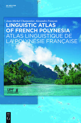 Charpentier / Francois |  Linguistic Atlas of French Polynesia - Atlas linguistique de la Polynésie française | Buch |  Sack Fachmedien