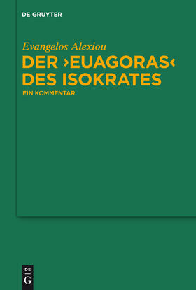 Alexiou |  Der "Euagoras" des Isokrates | Buch |  Sack Fachmedien