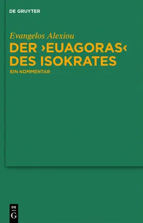 Alexiou |  Der "Euagoras" des Isokrates | eBook | Sack Fachmedien