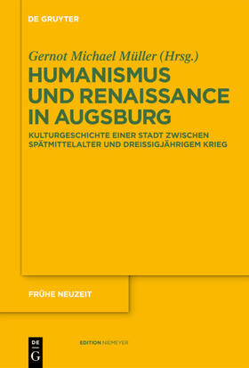 Müller |  Humanismus und Renaissance in Augsburg | eBook | Sack Fachmedien