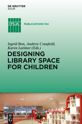 Bon / Latimer / Cranfield |  Designing Library Space for Children | Buch |  Sack Fachmedien