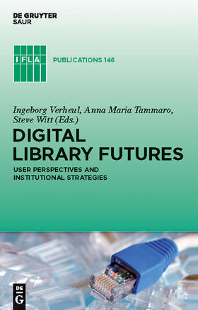 Verheul / Witt / Tammaro |  Digital Library Futures | Buch |  Sack Fachmedien