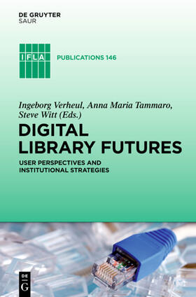 Verheul / Tammaro / Witt |  Digital Library Futures | eBook | Sack Fachmedien