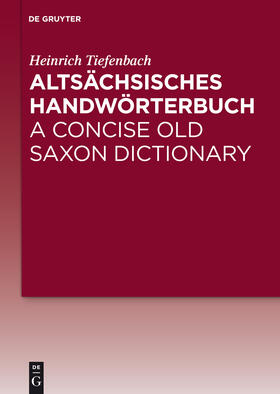 Tiefenbach |  Altsächsisches Handwörterbuch / A Concise Old Saxon Dictionary | Buch |  Sack Fachmedien