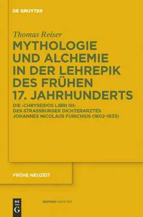 Reiser |  Mythologie und Alchemie in der Lehrepik des frühen 17. Jahrhunderts | eBook | Sack Fachmedien