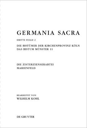 Kohl | Die Bistümer der Kirchenprovinz Köln. Das Bistum Münster 11. Die Zisterzienserabtei Marienfeld | Buch | 978-3-11-023371-1 | sack.de