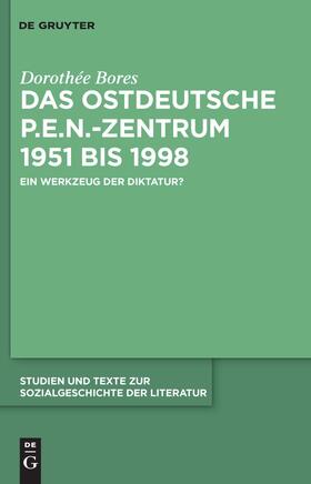 Bores |  Das ostdeutsche P.E.N.-Zentrum 1951 bis 1998 | Buch |  Sack Fachmedien