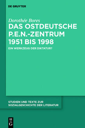 Bores |  Das ostdeutsche P.E.N.-Zentrum 1951 bis 1998 | eBook | Sack Fachmedien