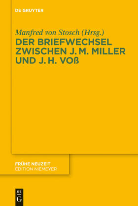 Stosch |  Der Briefwechsel zwischen Johann Martin Miller und Johann Heinrich Voß | Buch |  Sack Fachmedien