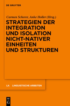 Holler / Scherer |  Strategien der Integration und Isolation nicht-nativer Einheiten und Strukturen | Buch |  Sack Fachmedien