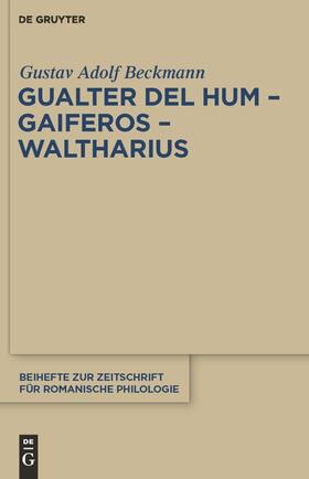 Beckmann |  Gualter del Hum ¿ Gaiferos ¿ Waltharius | Buch |  Sack Fachmedien