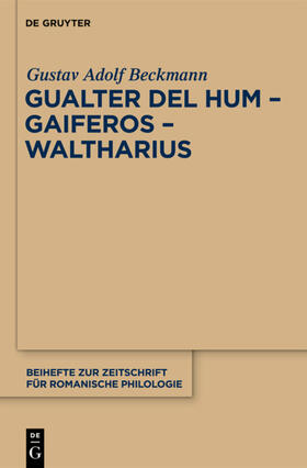 Beckmann |  Gualter del Hum – Gaiferos – Waltharius | eBook | Sack Fachmedien