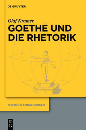 Kramer |  Goethe und die Rhetorik | Buch |  Sack Fachmedien