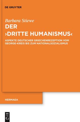 Stiewe |  Der "Dritte Humanismus" | Buch |  Sack Fachmedien