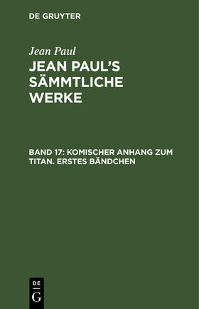 Paul |  Komischer Anhang zum Titan. Erstes Bändchen | Buch |  Sack Fachmedien