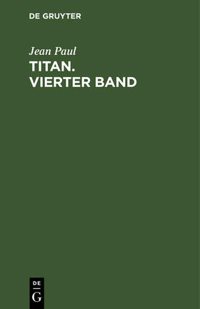 Paul |  Titan. Vierter Band | Buch |  Sack Fachmedien