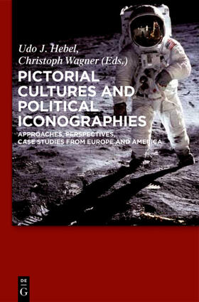 Hebel / Wagner |  Pictorial Cultures and Political Iconographies | eBook | Sack Fachmedien