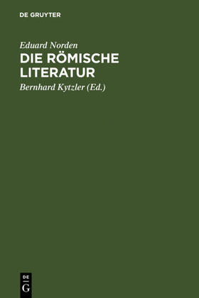 Norden / Kytzler |  Die  römische  Literatur | eBook | Sack Fachmedien
