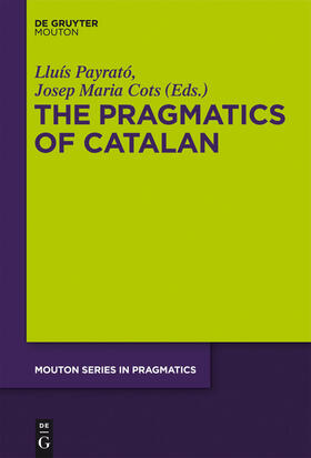 Cots / Payrató |  The Pragmatics of Catalan | Buch |  Sack Fachmedien