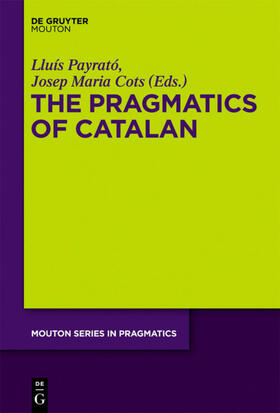 Payrató / Cots |  The Pragmatics of Catalan | eBook | Sack Fachmedien