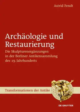 Fendt |  Archäologie und Restaurierung | eBook | Sack Fachmedien