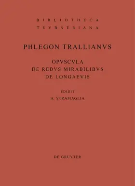 Phlegon &lt;Trallianus&gt; / Phlegon &lt / Stramaglia |  Opuscula de rebus mirabilibus et de longaevis | eBook | Sack Fachmedien