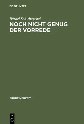 Schwitzgebel |  Noch nicht genug der Vorrede | eBook | Sack Fachmedien