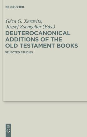 Zsengellér / Xeravits |  Deuterocanonical Additions of the Old Testament Books | Buch |  Sack Fachmedien