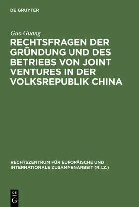 Guang |  Rechtsfragen der Gründung und des Betriebs von Joint Ventures in der Volksrepublik China | eBook | Sack Fachmedien