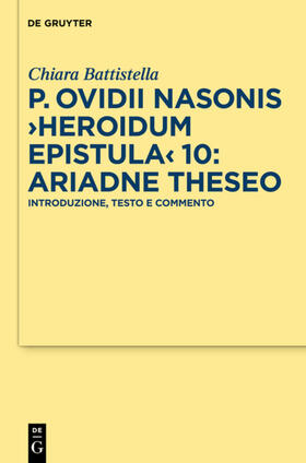 Battistella |  P. Ovidii Nasonis &gt;Heroidum Epistula&lt; 10: Ariadne Theseo | eBook | Sack Fachmedien