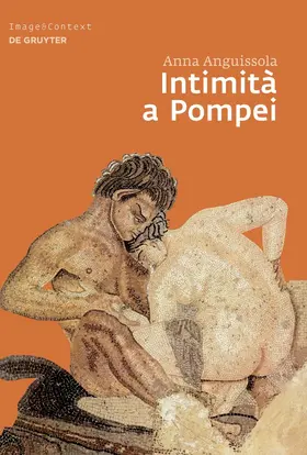 Anguissola |  Intimità a Pompei | Buch |  Sack Fachmedien